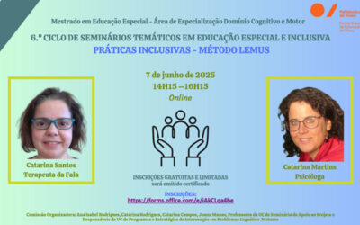 6.º Ciclo de Seminários Temáticos em Educação Especial e Inclusiva