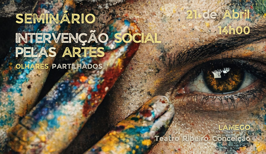 Seminário “Intervenção Social pelas Artes”